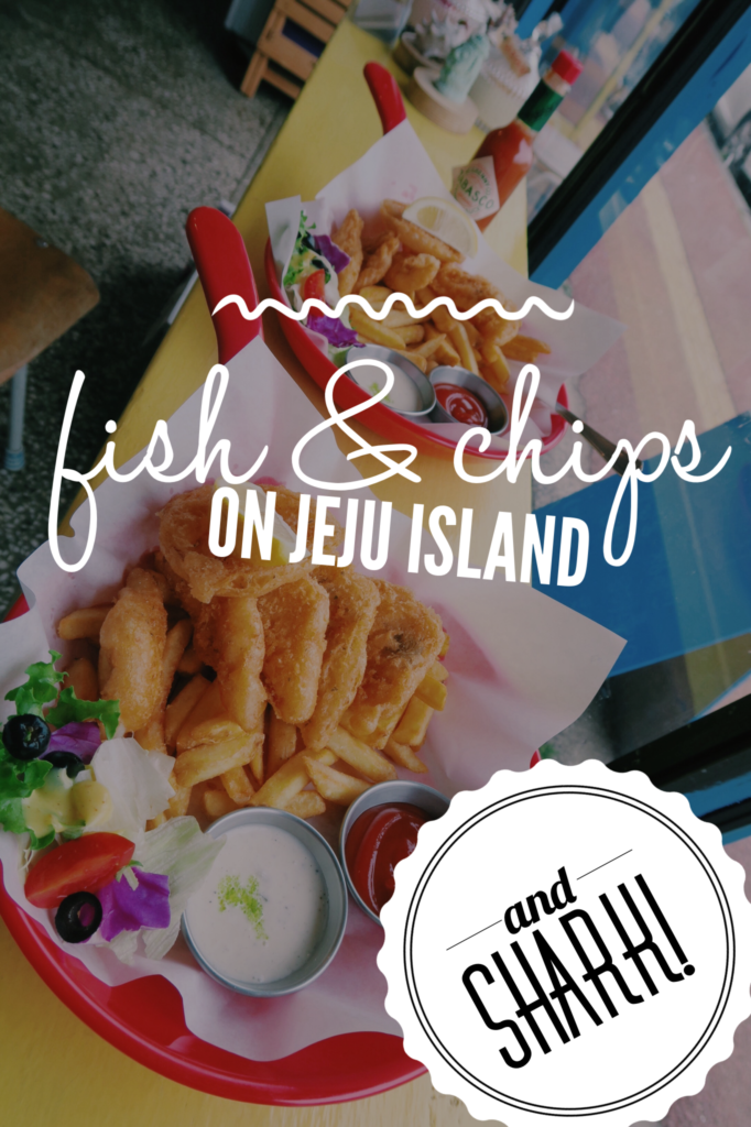 Willala Fish and Chips (and Shark!): Best Fish and Chips on Jeju Island