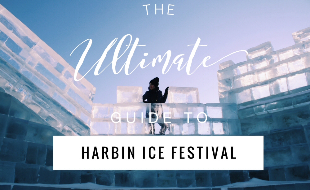 The Ultimate Guide to this China Ice City, the Harbin Ice Festival, which is the LARGEST ice festival in the world!