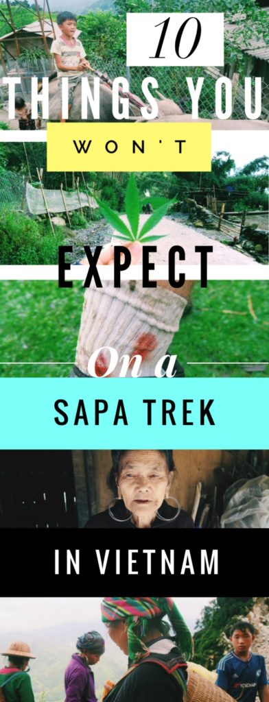 Sapa Trek with the Hill-Tribes in Vietnam: 10 Things You WON’T Expect! Everything you need to prepare for surprises while trekking in the rice terraces of Sapa Vietnam. Your Sapa Trekking and Hill-Tribe Homestay experience in Northern Vietnam will be a trip to remember...and here's why!