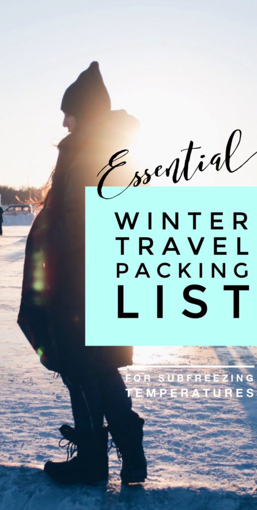 Essential Winter Travel Packing List for Subfreezing Temperatures: Everything you need to pack for cold weather that will fit in your carry-on luggage! Cold weather travel | packing for cold weather | guide to packing for winter travel | how to pack for winter travel | how to pack for snow | packing guide for traveling in the snow | winter travel guide for packing in the snow | what to wear in cold weather travel | how to dress for cold weather travel | essential packing list for winter travel 