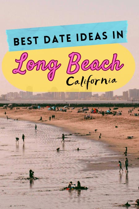 Ultimate guide on the best date ideas in Long Beach, CA where we compile the top things to do in Long Beach for couples, whether you're looking for something romantic, adventures, or completely fresh! date night ideas long beach california | what to do in long beach california | romantic dates in long beach ca | romantic restaurants long beach ca | fun romantic things to do in long beach | activities beach in long beach ca | long beach date ideas | perfect beach date night #longbeach